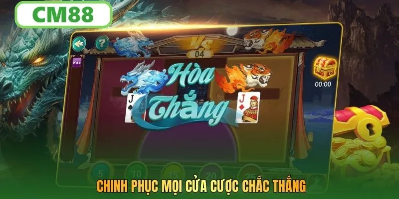 Chinh phục mọi cửa cược chắc thắng