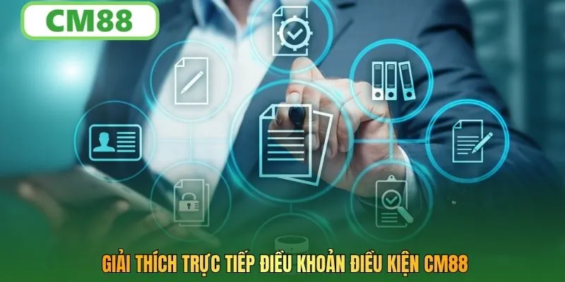 Giải thích trực tiếp điều khoản điều kiện CM88