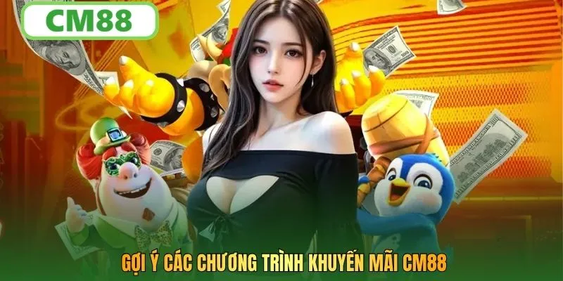 Gợi ý các chương trình khuyến mãi CM88