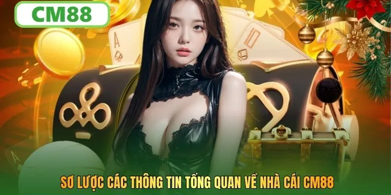 Sơ lược các thông tin tổng quan về nhà cái CM88